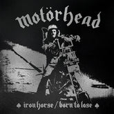 Motorhead - Iron Horse / Born To Lose LP (Limited Edition, Remixed, Remastered)