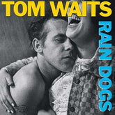Tom Waits - Rain Dogs LP (180g)