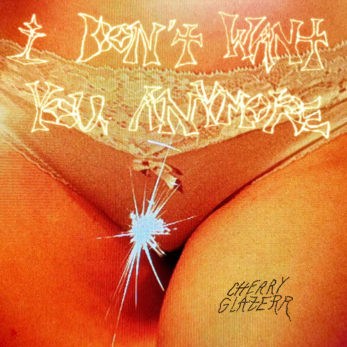 Cherry Glazerr - I Don't Want You Anymore LP (Crystal Clear Vinyl) (Preorder: Ships September 29, 2023)