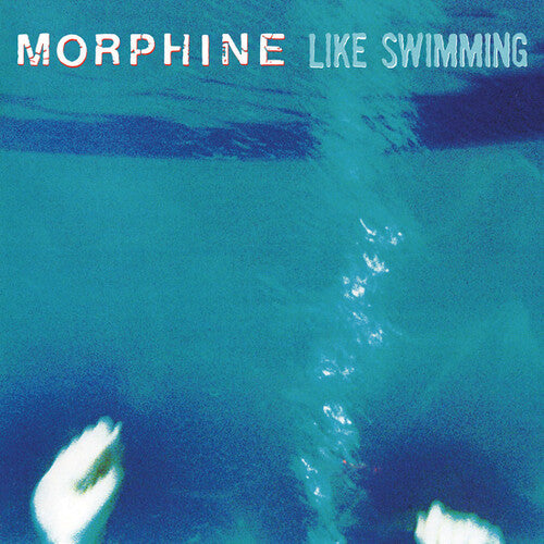 Morphine - Like Swimming LP (Opaque Blue Vinyl)