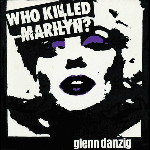 Glenn Danzig - Who Killed Marilyn? LP (Colored Vinyl, Purple, Black, White, Splatter)(Preorder: Ships January 19. 2024)