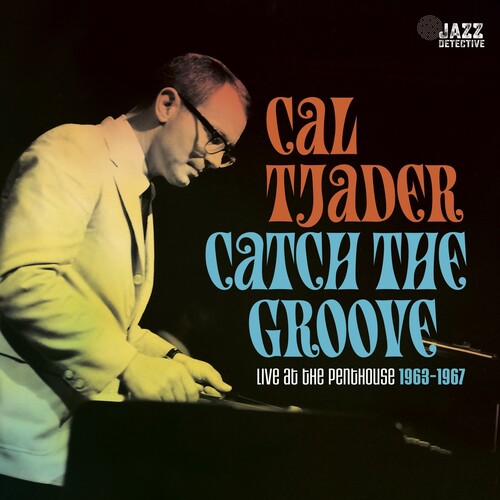 Cal Tjader - Catch The Groove: Live At The Penthouse (1963-1967) LP (180 Gram Vinyl, RSD Exclusive)
