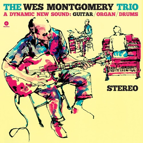 Wes Montgomery - Wes Montgomery Trio: A Dynamic New Sound LP (Limited Edition, 180 Gram Vinyl, Bonus Tracks)