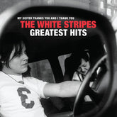 The White Stripes  - The White Stripes Greatest Hits 2LP (Bonus Slip-mat Included)