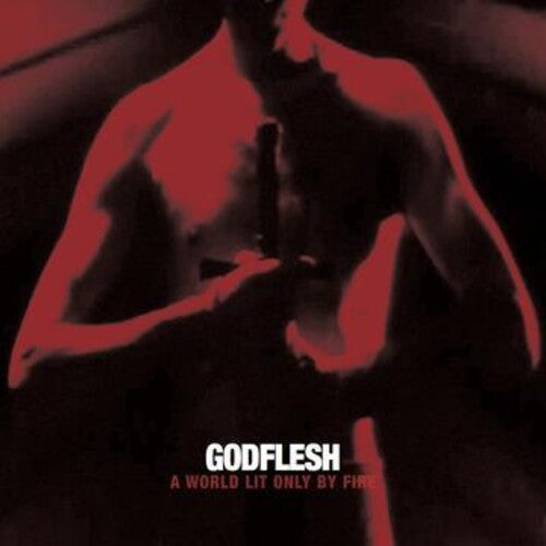 Godflesh - A World Only Lit By Fire LP (Red Colored Vinyl)