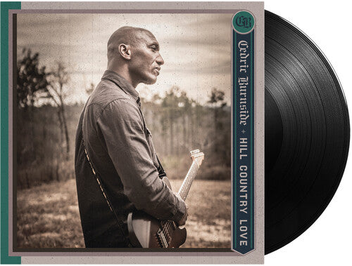 Cedric Burnside - Hill Country Love LP