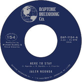 Jalen Ngonda - Here To Stay / If You Don't Want My Love 7"