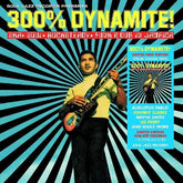 Soul Jazz Records Presents - 300% Dynamite Ska Soul Rocksteady Funk And Dub In Jamaica (RSD Exclusive, Yellow Colored Vinyl)
