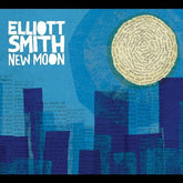 Elliott Smith - New Moon 2LP (Indie Exclusive Silver Vinyl)