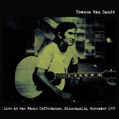 Townes Van Zandt - Live At The Whole Coffeehouse, Minneapolis MN, November 1973 - FM Broadcast