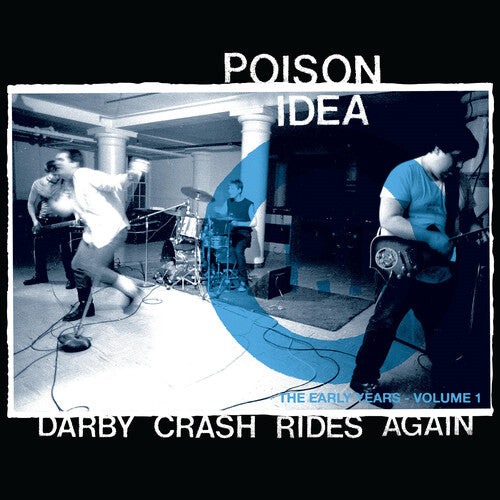 Poison Idea: Darby Crash Rides Again (2024 Remastered Pressing) [Explicit Content]