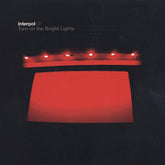 Interpol - Turn on the Bright Lights CD