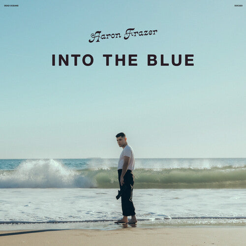 Aaron Frazer - Into the Blue (Clear Vinyl)(Preorder: Ships June 28, 2024)