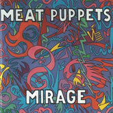 Meat Puppets - Mirage LP