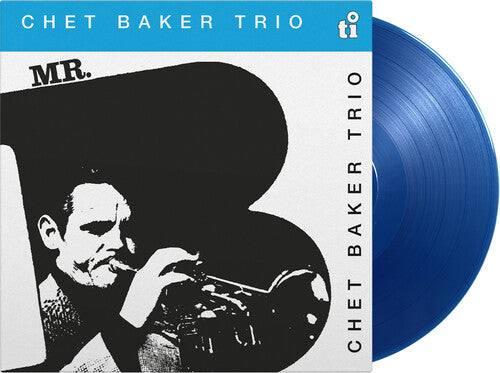 Chet Baker - Mr. B LP (Colored Vinyl, Blue, 180 Gram Vinyl, Bonus Tracks, Limited Edition)