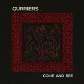 Gurriers - Come and See LP