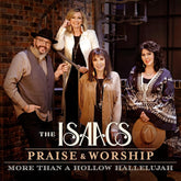 the album cover for Isaacs - Praise & Worship: More Than A Hollow Hallelujah