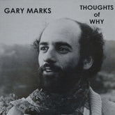 Gary Marks - Thoughts Of Why LP (Reissue)