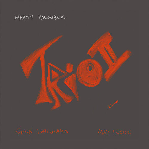 Marty Holoubek - Trio II LP (140 Gram Vinyl, Limited Edition)