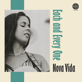Nova Vida - Each & Everyone / My Only LP (Limited Edition)