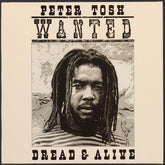 Peter Tosh - Wanted Dread And Alive LP