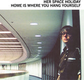 Her Space Holiday - Home Is Where You Hang Yourself 2LP (Clear Vinyl)