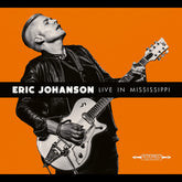 Eric Johanson - Live in Mississippi CD