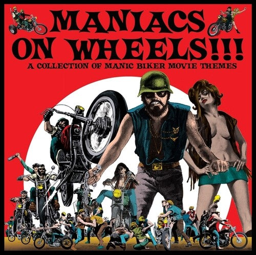 V/A - Maniacs On Wheels: A Collection Of Manic Biker Movie Themes LP
