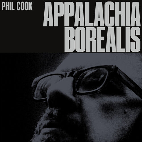 Phil Cook - Appalachia Borealis CD