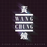 Wang Chung - Clear Light / Dark Matter 2CD