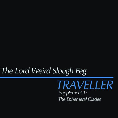Lord Weird Slough Feg - Traveller Supplement I: The Ephemeral Glades CD