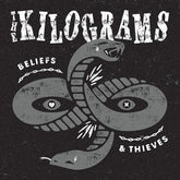 Kilograms - Beliefs & Thieves LP