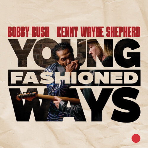 Bobby Rush & Kenny Wayne Shepherd - Young Fashioned Ways CD
