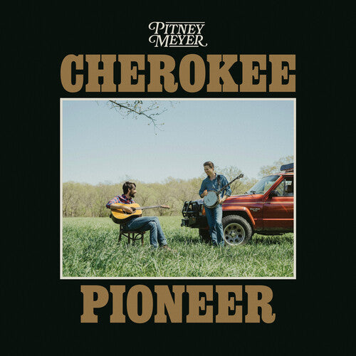 Pitney Meyer - Cherokee Pioneer CD