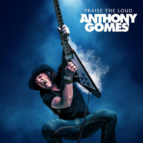 Anthony Gomes - Praise the Loud CD