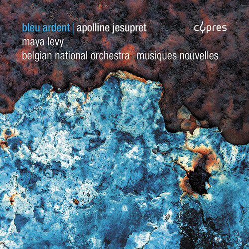 Maya Levy - Apolline Jesupret: Bleu Ardent CD