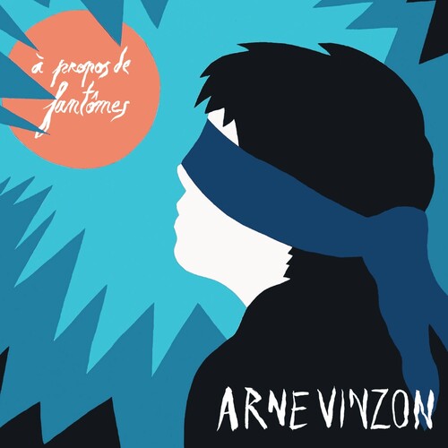 Arne Vinzon - A Propos De Fantomes LP