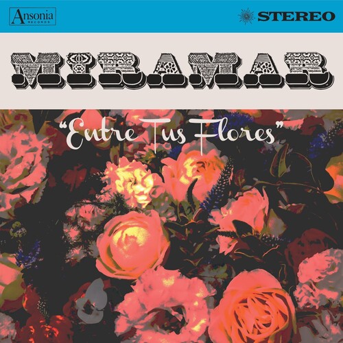 Miramar - Entre Tus Flores LP  (Preorder: Ships June 06, 2025)