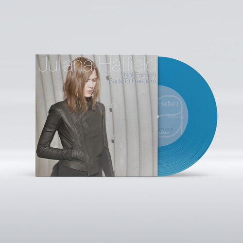 Juliana Hatfield - Not Enough b/w Back To Freedom - Turquoise LP (Colored Vinyl, Turquoise, Limited Edition)
