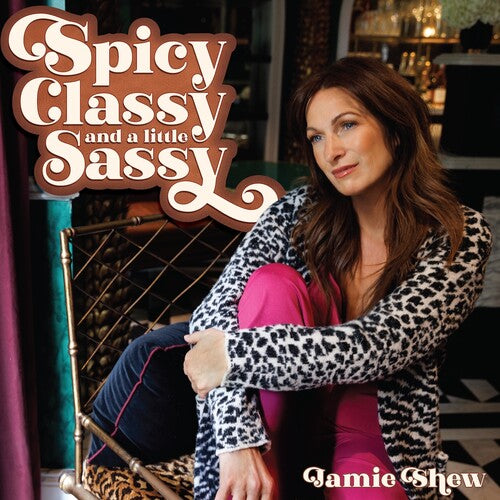 Jamie Shew - Spicy, Classy, and a Little Sassy LP  (Preorder: Ships May 23, 2025)