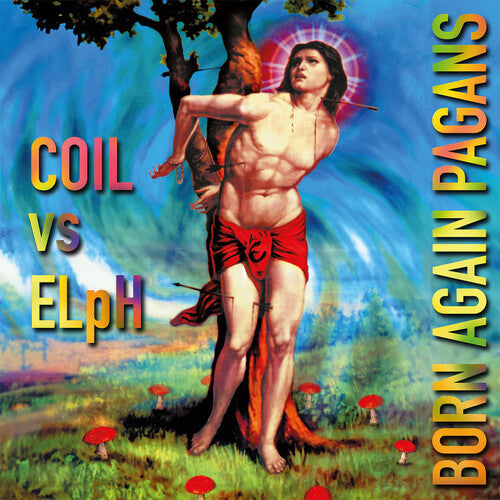 Coil vs Elph - Born Again Pagans 3LP (Remastered)  (Preorder: Ships May 30, 2025)