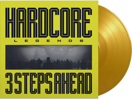 3 Steps Ahead - Hardcore Legends - Limited 180-Gram Yellow Colored Vinyl LP (Holland - Import, Limited Edition, 180 Gram Vinyl, Colored Vinyl, Yellow)