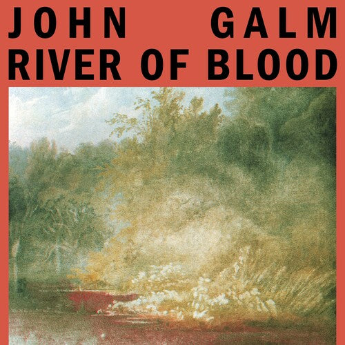 John Galm - River of Blood - Red LP (Colored Vinyl, Red)  (Preorder: Ships May 16, 2025)