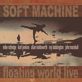 Soft Machine - Floating World Live CD (Reissue)