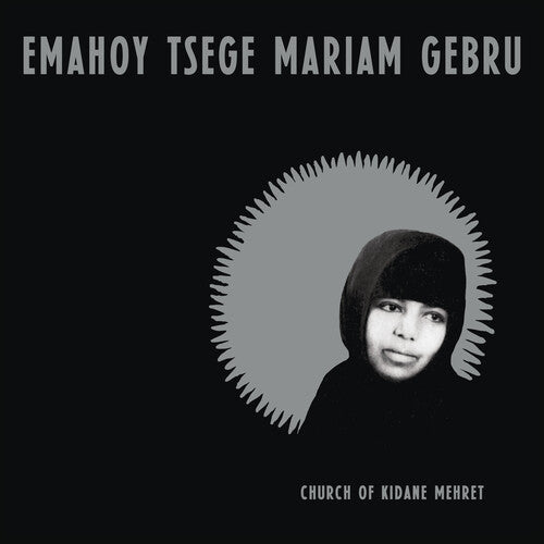 Emahoy Tsege Mariam Gebru - Church of Kidane Mehret - Clear LP (Clear Vinyl)  (Preorder: Ships May 23, 2025)