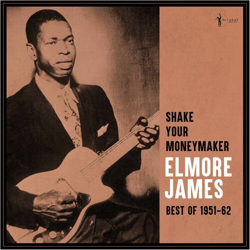Elmore James - Shake Your Moneymaker: Best Of 1951-62 LP  (Preorder: Ships May 23, 2025)