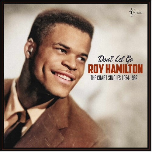 Roy Hamilton - Don't Let Go: The Chart Singles 1954-62 LP  (Preorder: Ships June 06, 2025)