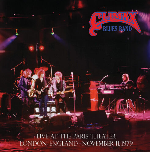 Climax Blues Band - Live at the Paris Theater, London, November 11, 1979 2LP (Bonus Tracks)  (Preorder: Ships June 06, 2025)