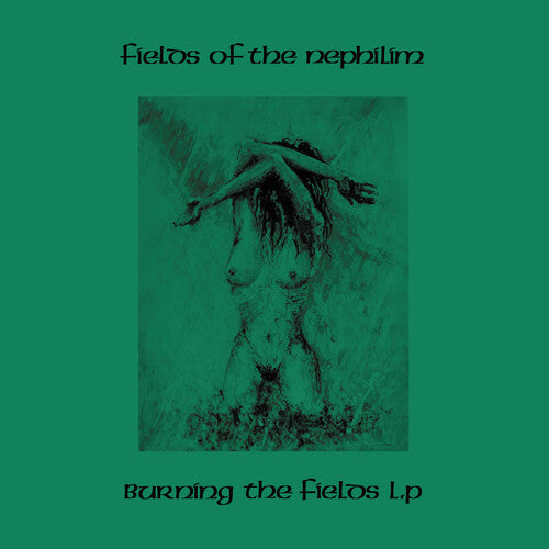 Fields of the Nephilim - Burning The Fields 2LP (Colored Vinyl, Green)  (Preorder: Ships June 20, 2025)