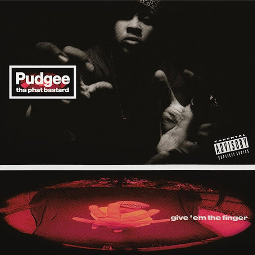 Pudgee Tha Phat Bastard - Give 'em The Finger LP